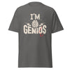 T-Shirt Classic - I'm Genius ein Produkt von SCHIETKRAM
