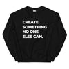 Sweatshirt - Create something no on else can white ein Produkt von SCHIETKRAM