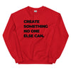 Sweatshirt - Create something no on else can black ein Produkt von SCHIETKRAM