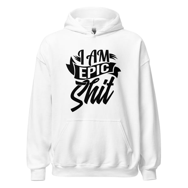 Hoodie Classic - I am Epic Shit black ein Produkt von SCHIETKRAM