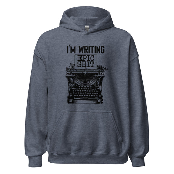 Hoodie Classic - I'm writing epic Shit black ein Produkt von SCHIETKRAM