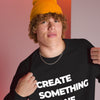 Sweatshirt - Create something no on else can white ein Produkt von SCHIETKRAM