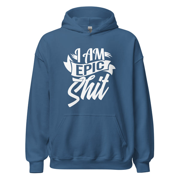 Hoodie Classic - I am Epic Shit white ein Produkt von SCHIETKRAM