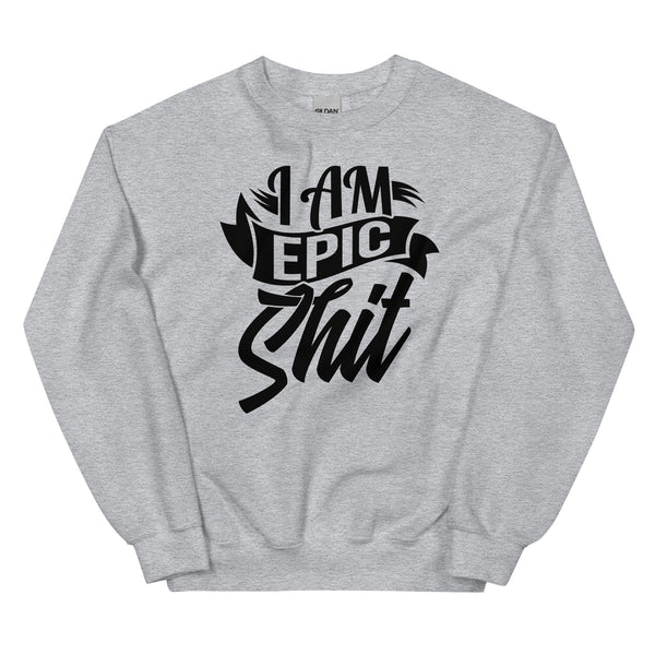 Sweatshirt - I am epic shit black ein Produkt von SCHIETKRAM