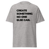 T-Shirt Classic - Create something no one else can black ein Produkt von SCHIETKRAM