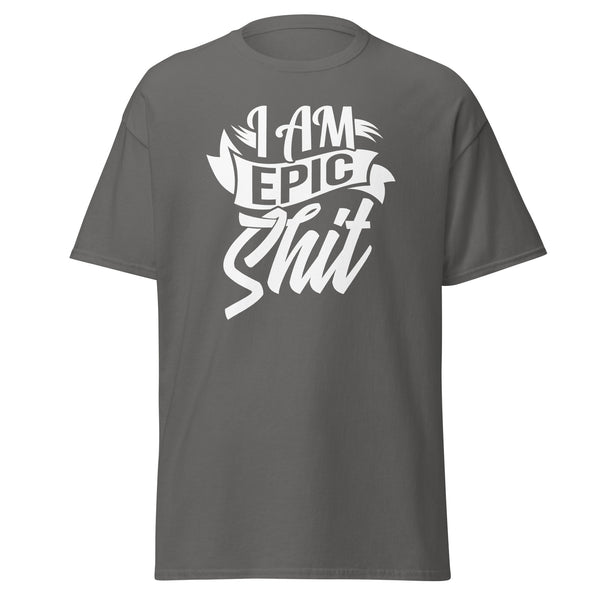 T-Shirt Classic - I am epic shit white ein Produkt von SCHIETKRAM