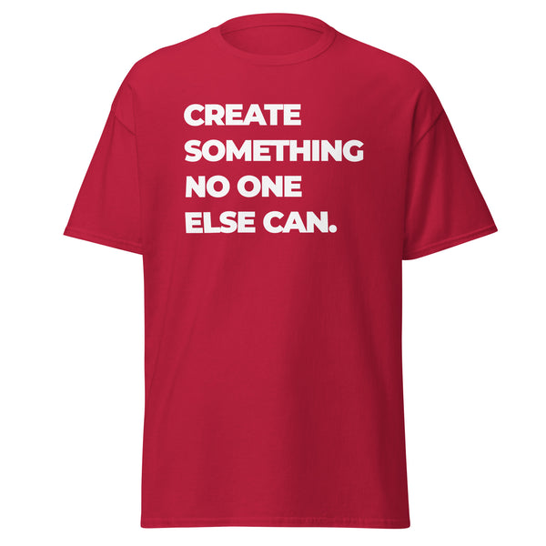 T-Shirt Classic - Create something no one else can white ein Produkt von SCHIETKRAM