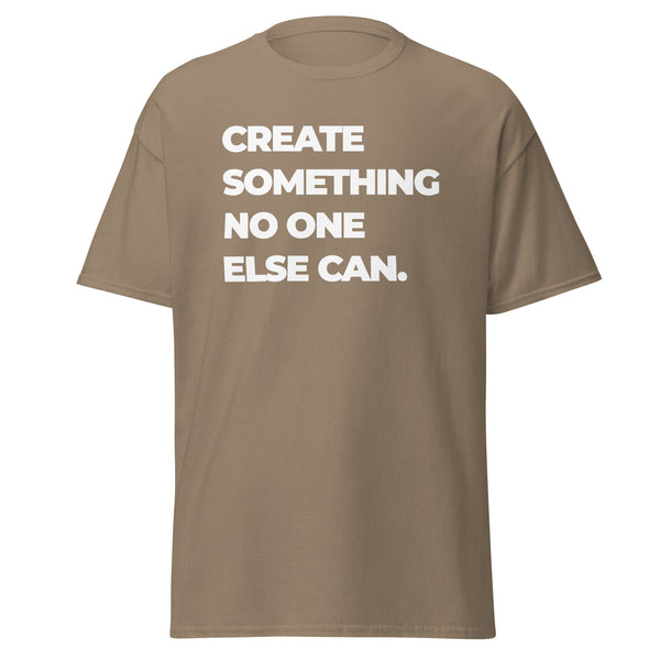 T-Shirt Classic - Create something no one else can white ein Produkt von SCHIETKRAM