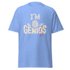 T-Shirt Classic - I'm Genius ein Produkt von SCHIETKRAM
