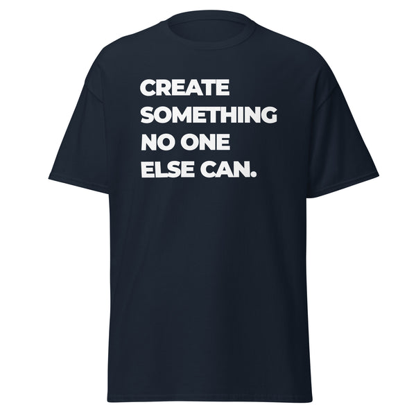 T-Shirt Classic - Create something no one else can white ein Produkt von SCHIETKRAM