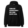 Hoodie Classic - Create somthing no one else can white ein Produkt von SCHIETKRAM