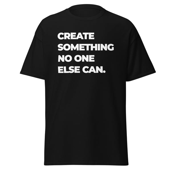 T-Shirt Classic - Create something no one else can white ein Produkt von SCHIETKRAM