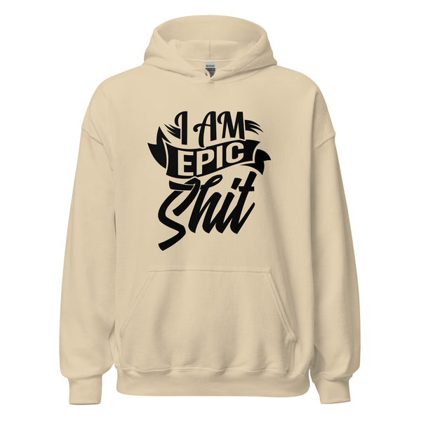 Hoodie Classic - I am Epic Shit black ein Produkt von SCHIETKRAM