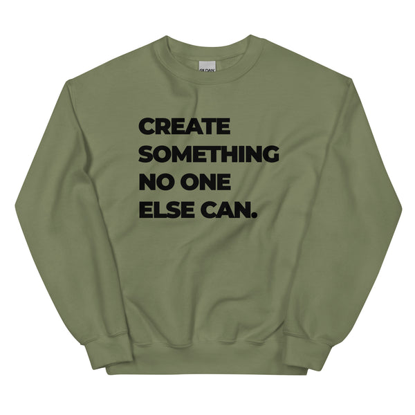 Sweatshirt - Create something no on else can black ein Produkt von SCHIETKRAM