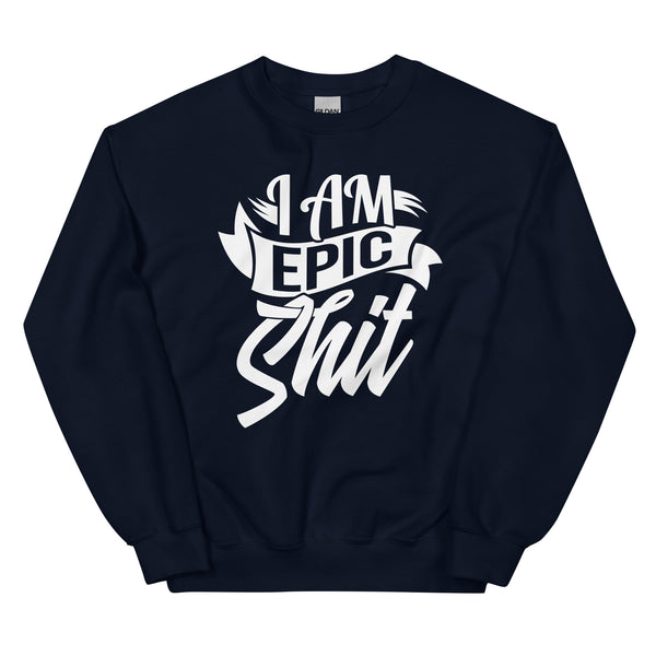 Sweatshirt - I am epic shit white ein Produkt von SCHIETKRAM