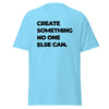 T-Shirt Classic - Create something no one else can black ein Produkt von SCHIETKRAM