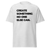 T-Shirt Classic - Create something no one else can black ein Produkt von SCHIETKRAM