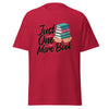 T-Shirt Classic - Just one more Book ein Produkt von SCHIETKRAM