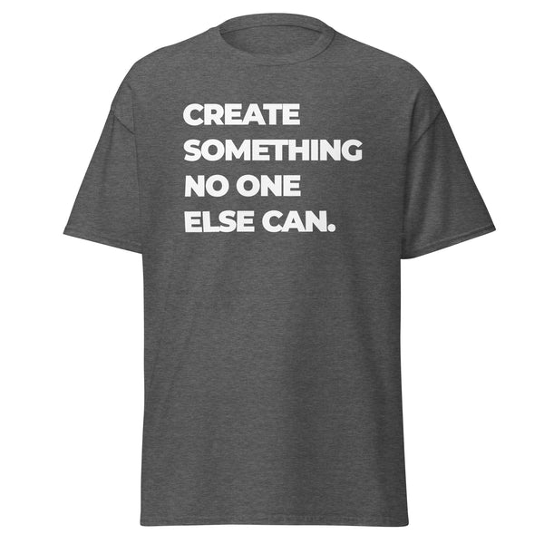 T-Shirt Classic - Create something no one else can white ein Produkt von SCHIETKRAM