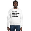 Sweatshirt - Create something no on else can black ein Produkt von SCHIETKRAM