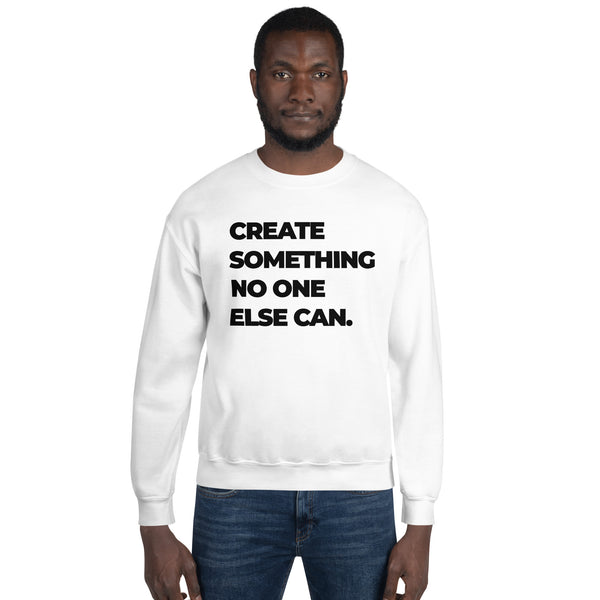 Sweatshirt - Create something no on else can black ein Produkt von SCHIETKRAM