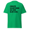T-Shirt Classic - Create something no one else can black ein Produkt von SCHIETKRAM