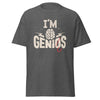 T-Shirt Classic - I'm Genius ein Produkt von SCHIETKRAM