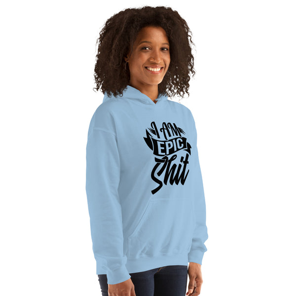 Hoodie Classic - I am Epic Shit black ein Produkt von SCHIETKRAM
