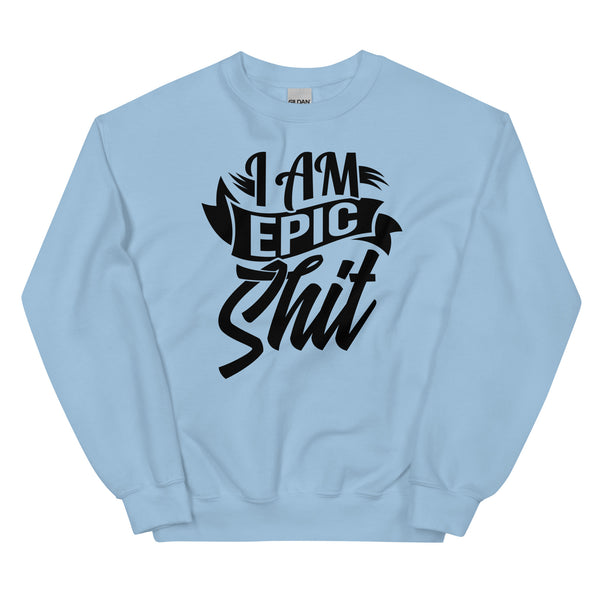 Sweatshirt - I am epic shit black ein Produkt von SCHIETKRAM