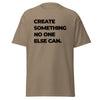 T-Shirt Classic - Create something no one else can black ein Produkt von SCHIETKRAM