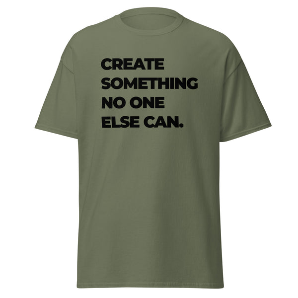 T-Shirt Classic - Create something no one else can black ein Produkt von SCHIETKRAM