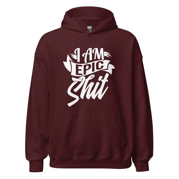 Hoodie Classic - I am Epic Shit white ein Produkt von SCHIETKRAM