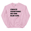 Sweatshirt - Create something no on else can black ein Produkt von SCHIETKRAM
