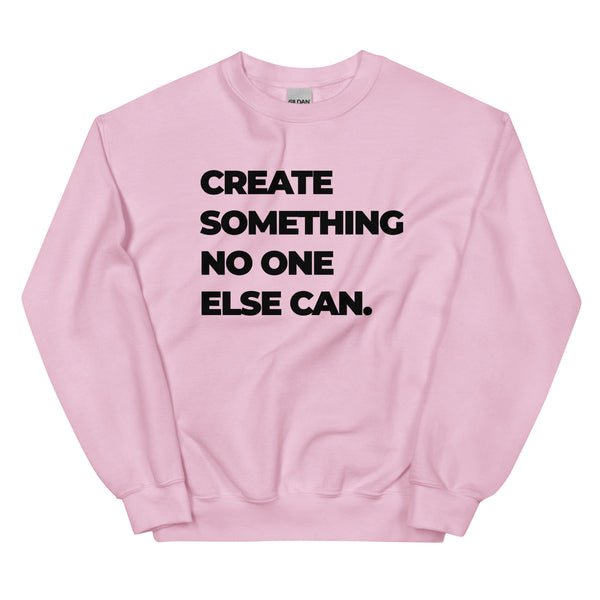 Sweatshirt - Create something no on else can black ein Produkt von SCHIETKRAM