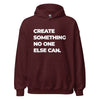 Hoodie Classic - Create somthing no one else can white ein Produkt von SCHIETKRAM