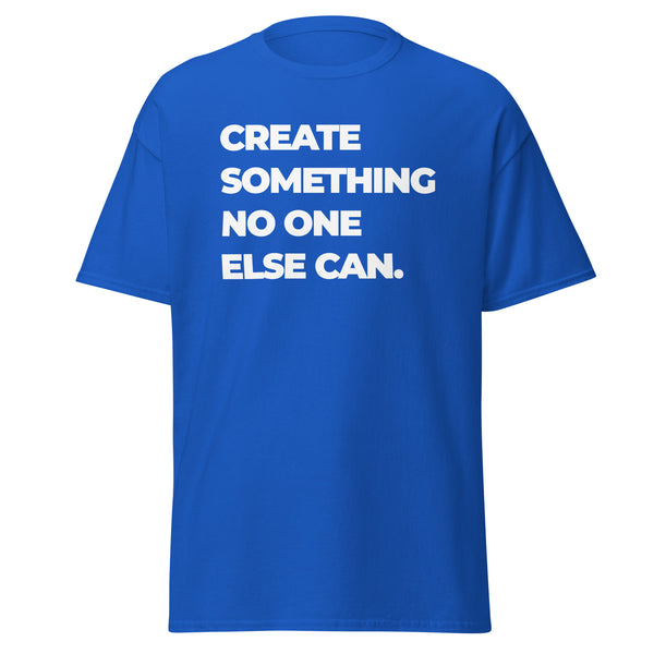 T-Shirt Classic - Create something no one else can white ein Produkt von SCHIETKRAM