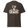 T-Shirt Classic - I'm Genius ein Produkt von SCHIETKRAM
