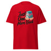 T-Shirt Classic - Just one more Book ein Produkt von SCHIETKRAM