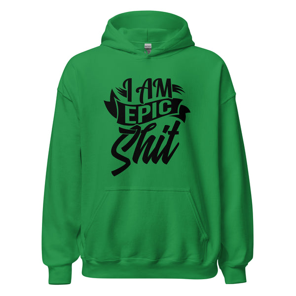 Hoodie Classic - I am Epic Shit black ein Produkt von SCHIETKRAM