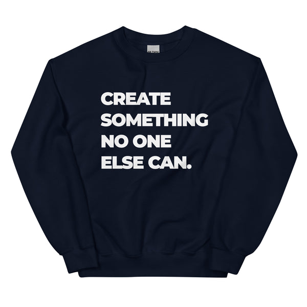 Sweatshirt - Create something no on else can white ein Produkt von SCHIETKRAM