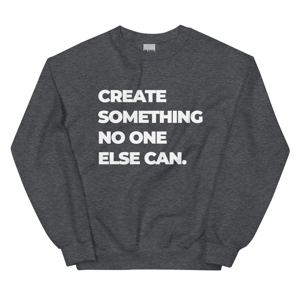 Sweatshirt - Create something no on else can white ein Produkt von SCHIETKRAM