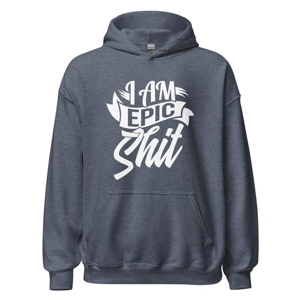 Hoodie Classic - I am Epic Shit white ein Produkt von SCHIETKRAM