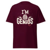 T-Shirt Classic - I'm Genius ein Produkt von SCHIETKRAM
