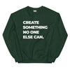 Sweatshirt - Create something no on else can white ein Produkt von SCHIETKRAM