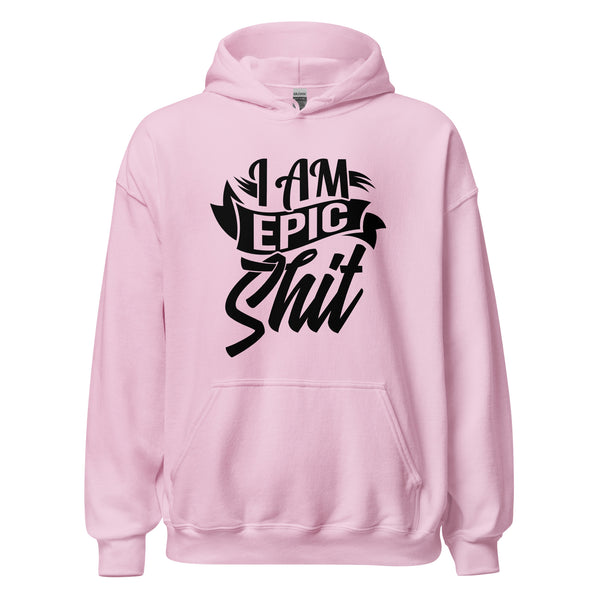 Hoodie Classic - I am Epic Shit black ein Produkt von SCHIETKRAM