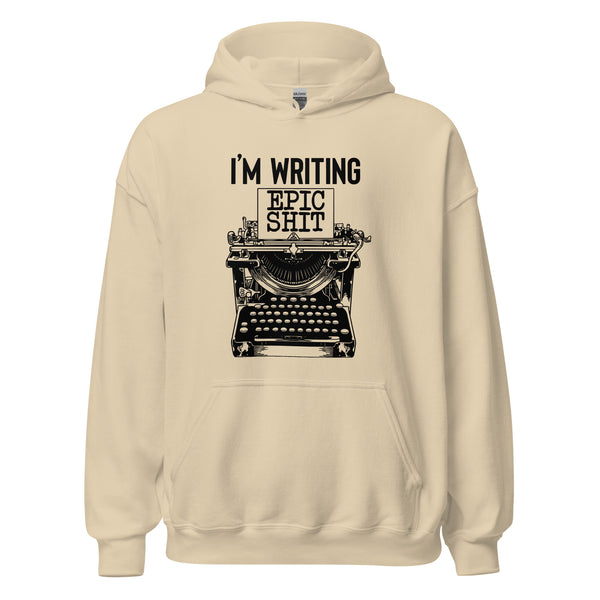 Hoodie Classic - I'm writing epic Shit black Sand ein Produkt von SCHIETKRAM