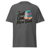 T-Shirt Classic - Just one more Book Dark Heather ein Produkt von SCHIETKRAM