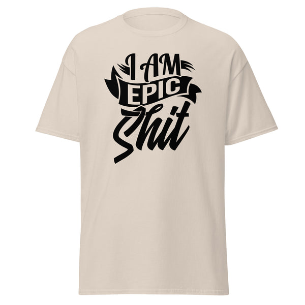 T-Shirt Classic - I am epic shit black Natural ein Produkt von SCHIETKRAM