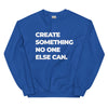 Sweatshirt - Create something no on else can white Royal ein Produkt von SCHIETKRAM