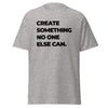 T-Shirt Classic - Create something no one else can black Sport Grey ein Produkt von SCHIETKRAM